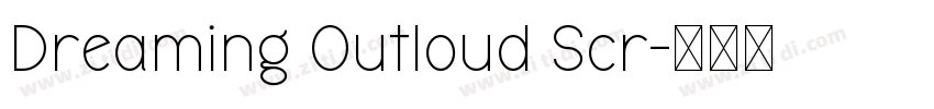 Dreaming Outloud Scr字体转换